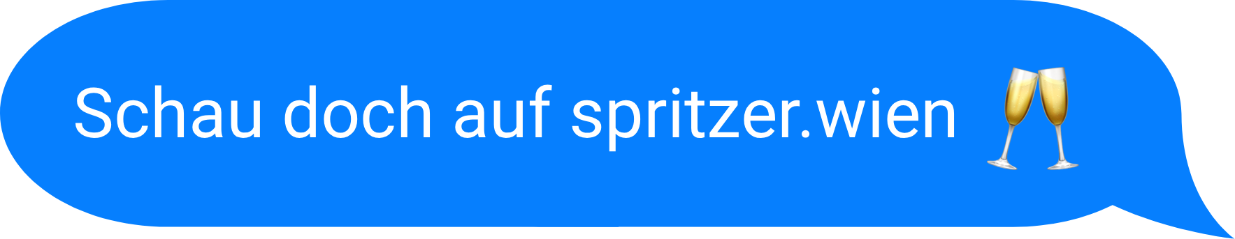 Message bubble that says 'Schau doch auf spritzer.wien 🥂'